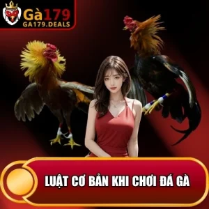 https://daga179.buzz/wp-content/uploads/2026/04/luat-co-ban-khi-choi-da-ga.webp